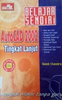 Image of Belajar Sendiri AutoCAD 2002 Tingkat Lanjut