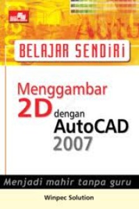 Image of Belajar Sendiri Menggambar 2D Dengan AutoCAD 2007