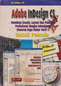 Image of Adobe InDesign Membuat Desain, Layout Dan Publikasi Profesional Dengan InDesign CS (Penerus Page Maker Versi 7) Untuk Pemula