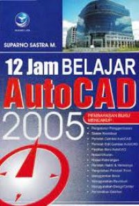 Image of 12 Jam Belajar AutoCAD 2005