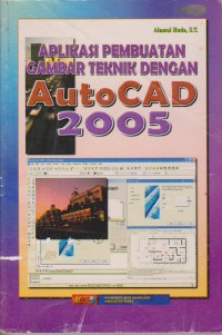 Image of Aplikasi Pembuatan Gambar Teknik Dengan AutoCAD 2005