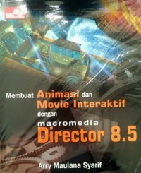 Image of Membuat Animasi Dan Movie Interaktif Dengan Macromedia Director 8.5