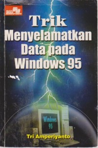 Image of Trik Menyelamatkan Data Pada Windows 95