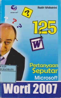 Image of 125 Pertanyaan Seputar Microsoft Word 2007