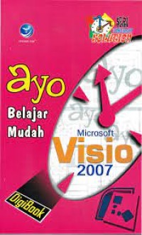 Image of Ayo Belajar Mudah Microsoft Visio 2007