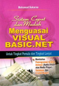 Image of Sistem Cepat Dan Mudah Menguasai Basic.Net : Untuk Tingkat Pemula Dan Tingkat Lanjut