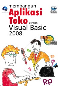 Image of Panduan Aplikasi Dan Solusi (PAS) : Membangun Aplikasi Toko Dengan Visual Basic 2008
