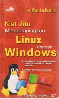Image of Seri Penuntun Praktis : kiat Jitu Mendampingkan Linux Dengan Windows