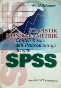 Image of Statistik non-parametrik contoh kasus dan pemecahannya dengan SPSS