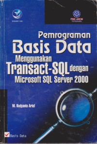 Image of Pemrograman Basis Data Menggunakan Transact -SQL Dengan Microsoft SQL Server 2000