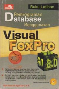 Image of Buku Latihan Pemrograman Database Menggunakan Visual Foxpro 8.0