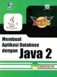 Image of Seri Panduan Aplikatif Membuat Aplikasi Database Dengan Java 2
