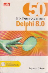 Image of 50 Trik Pemrograman Delphi 8.0