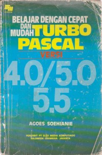 Image of Belajar dengan cepat dan mudah turbo pascal versi 4.0/5.0 5.5