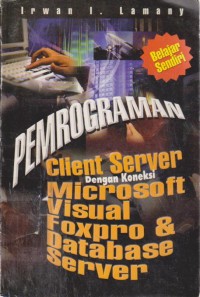 Image of Pemrograman Client Server Microsoft Visual Foxpro & Database Server