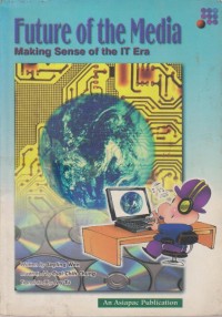 Image of Future of the media : Making sense of the IT Era