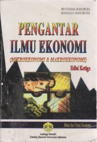 Image of Pengantar Ilmu Ekonomi : Mikroekonomi & Makroekonomi