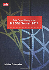 Image of Trik Cepat Menguasai Ms SQL Server 2014