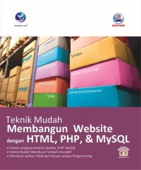 Image of Teknik Mudah Membangun Website Dengan HTML, PHP Dan My SQL