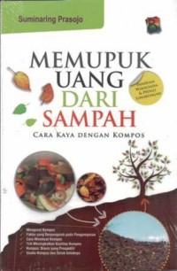 Image of Memupuk Uang Dari Sampah : Cara Kaya Dengan Kompos