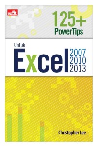 Image of 125 + Power Tips Untuk Excel 2007, 2010 Dan 2013