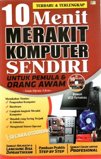 Image of 10 Menit Merakit Komputer Sendiri : Untuk Pemula Dan Orang Awam