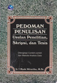 Image of Pedoman Penulisan Usulan Penelitian, Skripsi, Dan Tesis : Dilengkapi Contoh-Contoh Dan Metode Analisis Data