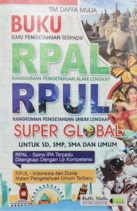 Image of Buku Ilmu Pengetahuan Terpadu RPAL (Rangkuman Pengetahuan Alam Lengkap), RPUL (Rangkuman Pengetahuan Umum Lengkap Super Global Untuk SD, SMP, SMA Dan Umum