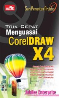 Image of Seri Penuntun Praktis Trik Cepat Menguasai CorelDraw X4