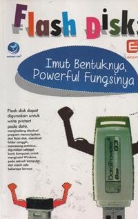 Image of Flash Disk : Imut Bentuknya, Powerful Fungsinya