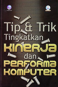 Image of Tip & Trik Tingkatkan Kinerja dan Performa Komputer