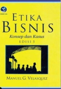 Image of Etika Bisnis Konsep Dan Kasus
