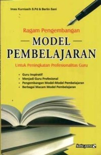Image of Ragam Pengembangan Model Pembelajaran : Untuk Peningkatan Profesionalitas Guru