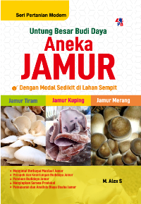 Image of Untung Besar Budi Daya Aneka Jamur Dengan Modal Sedikit Di Lahan Sempit