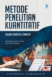 Image of Metode Penelitian Kuantitatif Kajian Teoretik & Praktik : Dilengkapi Desain, Proses Dan Hasil Penelitian