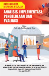 Image of Kurikulum Merdeka Belajar : Analisis, Implementasi, Pengelolaan Dan Evaluasi