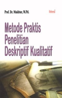 Image of Metode Praktis Penelitian Deskriptif Kualitatif