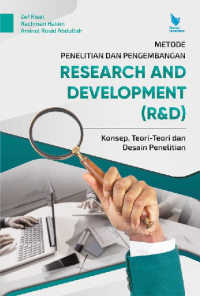 Image of Metode Penelitian Dan Pengembangan : Research And Development (R&D) Konsep, Teori-Teori, Dan Desain Penelitian