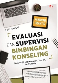 Image of Evaluasi Dan Supervisi Bimbingan Konseling : Buku Wajib Bagi Konselor, Guru BK, Dan Pendidik