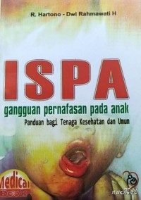 Image of Ispa Gangguan Pernafasan Pada Anak : Panduan Bagi Tenaga Kesehatan Dan Umum