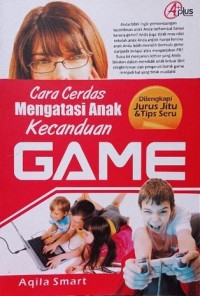 Image of Cara Cerdas Mengatasi Anak Kecanduan Game