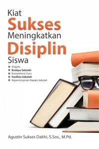 Image of Kiat Sukses Meningkatkan Disiplin Siswa