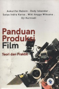 Image of Panduan Produksi Film : Teori Dan Praktik