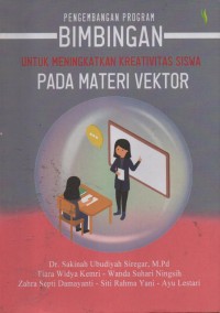 Image of Pengembangan Program Bimbingan Untuk Meningkatkan Kreativitas Siswa Pada Materi Vektor