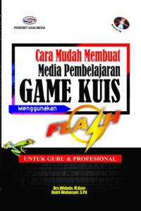 Image of Cara Mudah Membuat Media Pembelajaran Game Kuis Menggunakan Flash Untuk Guru & Profesional