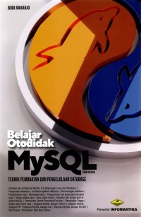 Image of Belajar Otodidak MySQL : Teknik Pembuatan Dan Pengelolaan Database
