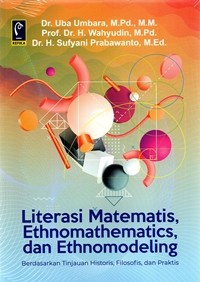 Image of Literasi Matematis, Ethnomathematics, Dan Ethnomodeling Berdasarkan Tinjauan Historis, Filosofis, Dan Praktis