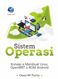 Image of Sistem Operasi : Konsep & Membuat Linux, OpenWRT & ROM Android
