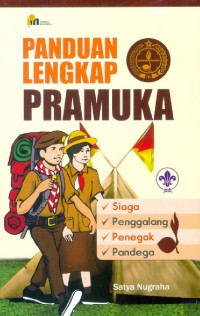 Image of Panduan Lengkap Pramuka : Siaga, Penggalang, Penegak, Pandega