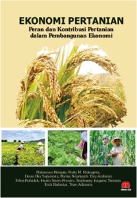 Image of Ekonomi Pertanian : Peran Dan Kontrubusi Pertanian Dalam Pembangunan Ekonomi